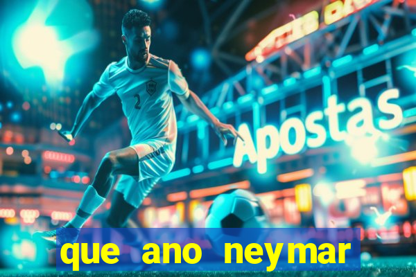 que ano neymar saiu do santos